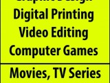Graphics Design, Video Editing, Computer Games